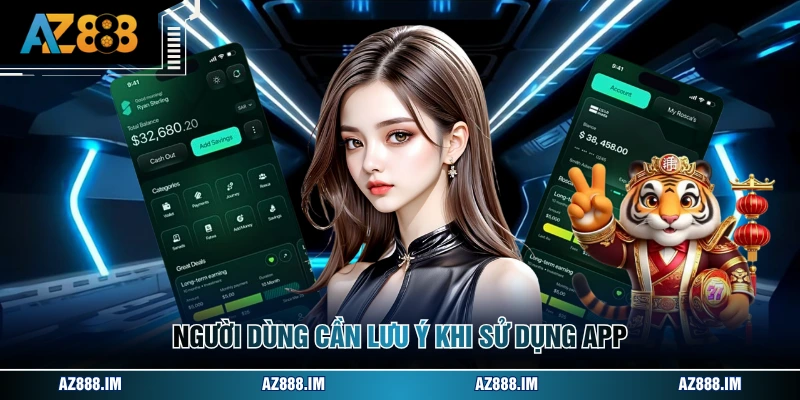 Người dùng cần lưu ý khi sử dụng app